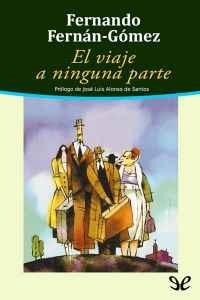 UNILETRAS/Fernando-fernn-gmez-el-viaje-a-ninguna-parte.jpg